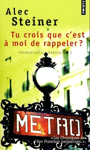Livrenpoche : Transports parisiens Tome II tu crois que c'est à moi de rappeler ? (2) - Alec Steiner - Livre