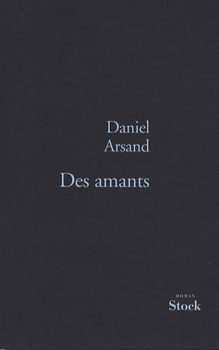 Livrenpoche : Des amants - Daniel Arsand - Livre