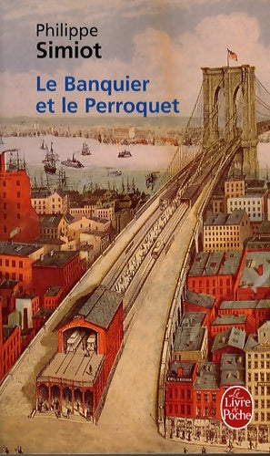 Livrenpoche : Le banquier et le perroquet - Philippe Simiot - Livre
