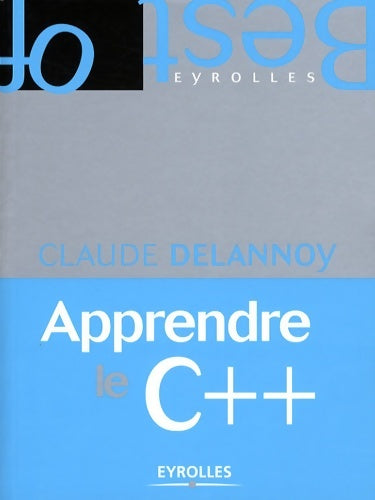 Livrenpoche : Apprendre le c++ - Delannoy Claude - Livre