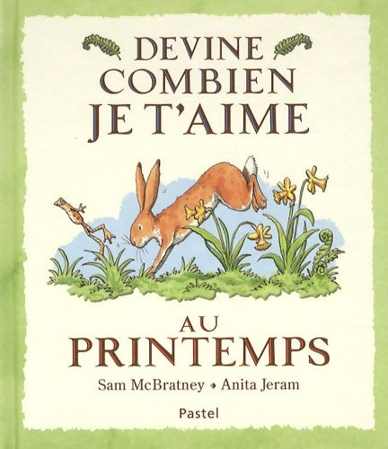 Livrenpoche : Devine combien je t aime au printemps - Jeram Anita - Livre