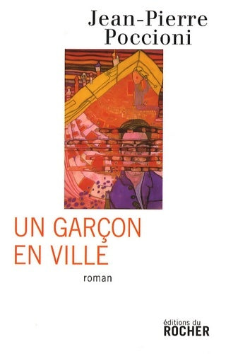 Livrenpoche : Un garçon en ville - Jean-Pierre Poccioni - Livre