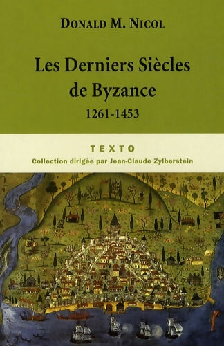 Livrenpoche : Les derniers siècles de Byzance : 1261-1453 - Donald Macgillivray Nicol - Livre