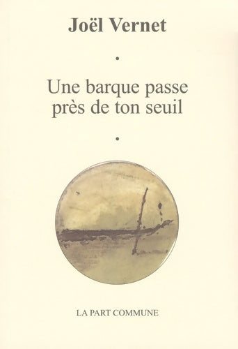 Livrenpoche : Une barque passe pr s de ton seuil - Joël Vernet - Livre