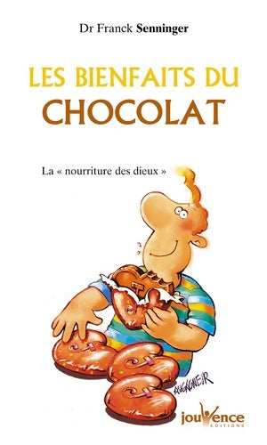 Livrenpoche : Les bienfaits du chocolat - Franck Senninger - Livre