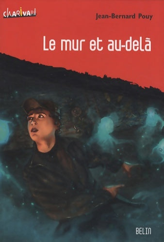 Livrenpoche : Le mur et au-delà - Jean-Bernard Pouy - Livre