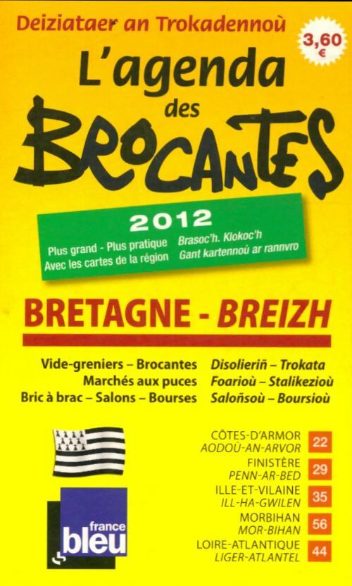 L'agenda des brocantes Bretagne 2012 - Collectif -  Agenda des brocantes - Livre