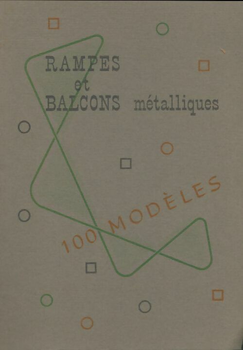 Livrenpoche : Rampes Et Balcons Metalliques. 100 Modèles - Collectif - Livre