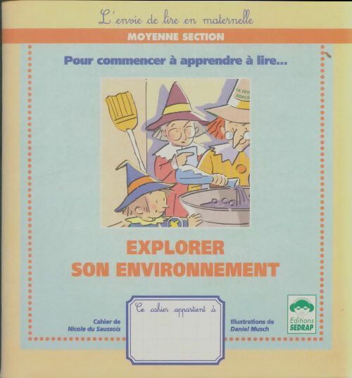 Livrenpoche : Explorer son environnement - Nicole Du Saussois - Livre