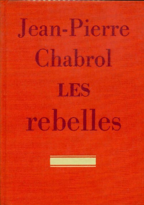 Livrenpoche : Les rebelles - Jean-Pierre Chabrol - Livre