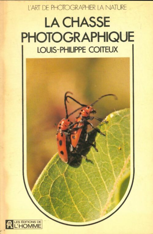 Livrenpoche : La chasse photographique - Louis-Philippe Coiteux - Livre