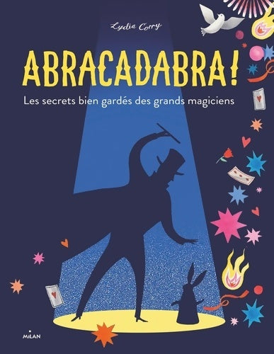 Livrenpoche : Abracadabra ! Les secrets bien gardés des grands magiciens - Lydia Corry - Livre