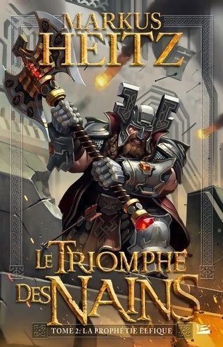 Livrenpoche : Le Triomphe des Nains T2 : La Prophétie elfique - Markus Heitz - Livre