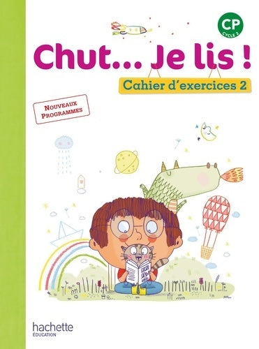 Livrenpoche : Chut... Je lis ! Méthode de lecture CP - Cahier élève Tome II - Ed. 2016 - Joëlle Thébault - Livre