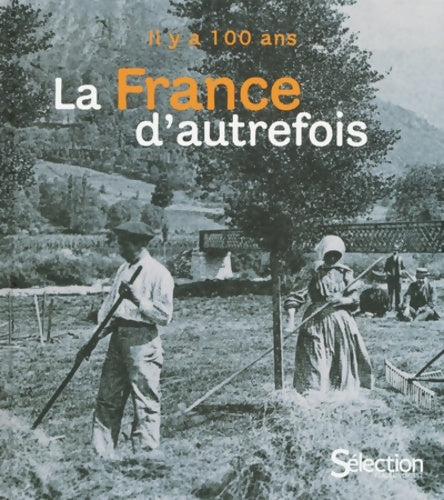 Livrenpoche : Il y a cent ans la France d'autrefois - Collectif - Livre