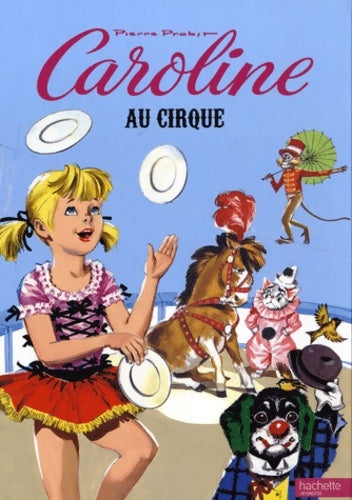 Livrenpoche : Caroline au cirque - Pierre Probst - Livre