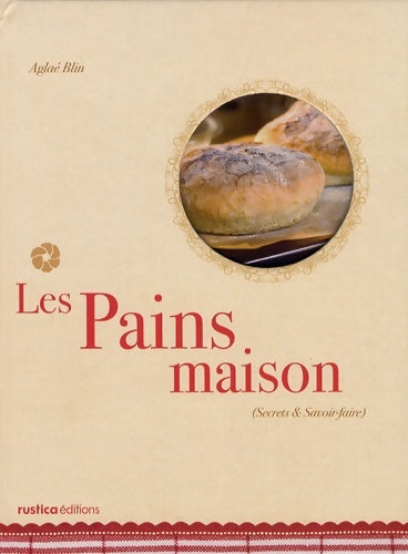 Livrenpoche : Les pains maison - Aglaé Blin - Livre