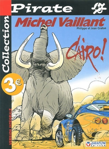 Livrenpoche : BD Pirate : Michel Vaillant Tome LXIII : Caïro - Philippe Graton - Livre
