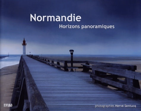 Livrenpoche : Normandie horizons panoramiques - Hervé Sentucq - Livre