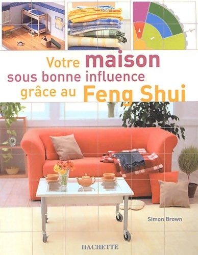 Livrenpoche : Maison sous bonne influence grâce au Feng Shui - S. Brown - Livre