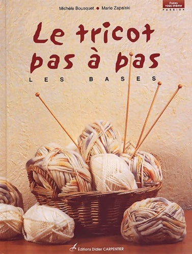 Livrenpoche : Le tricot pas à pas : Les bases - Bousquet Michèle - Livre