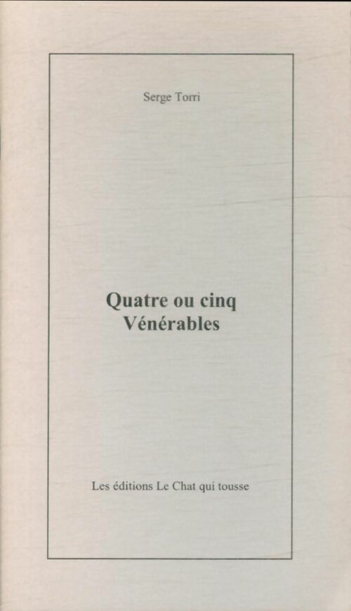 Livrenpoche : Quatre ou cinq vénérables - Serge Torri - Livre