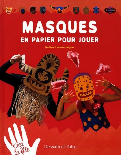 Livrenpoche : Masques en papier pour jouer - Hélène Leroux-Hugon - Livre