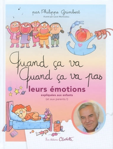Livrenpoche : Quand ça va ! Quand ça va pas ? Leurs émotions expliquées aux enfants - Philippe Grimbert - Livre