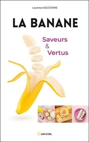 Livrenpoche : La Banane - Saveurs et vertus - Laurence Golstenne - Livre