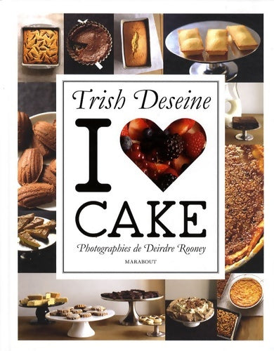 Livrenpoche : I love Cake - Trish Deseine - Livre