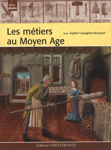Livrenpoche : Les Métiers au Moyen Age - Sophie Cassagnes-Brouquet - Livre