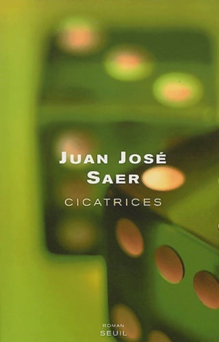 Livrenpoche : Cicatrices - Juan José Saer - Livre