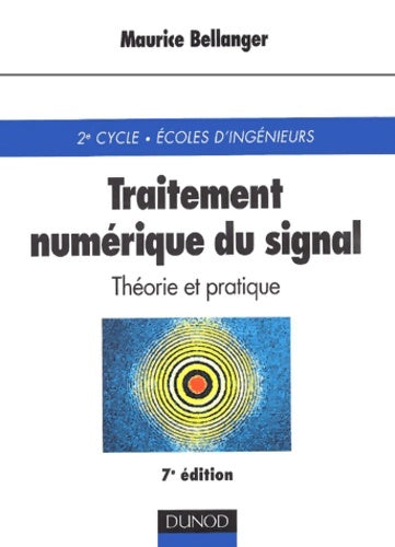 Livrenpoche : Traitement numérique du signal : Théorie et pratique - Cours et exercices - Maurice Bellanger - Livre