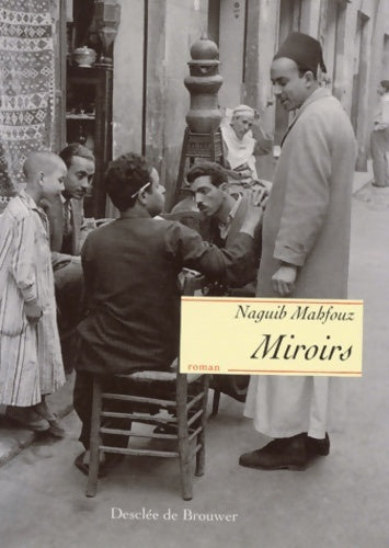 Livrenpoche : Miroirs - Naguib Mahfouz - Livre