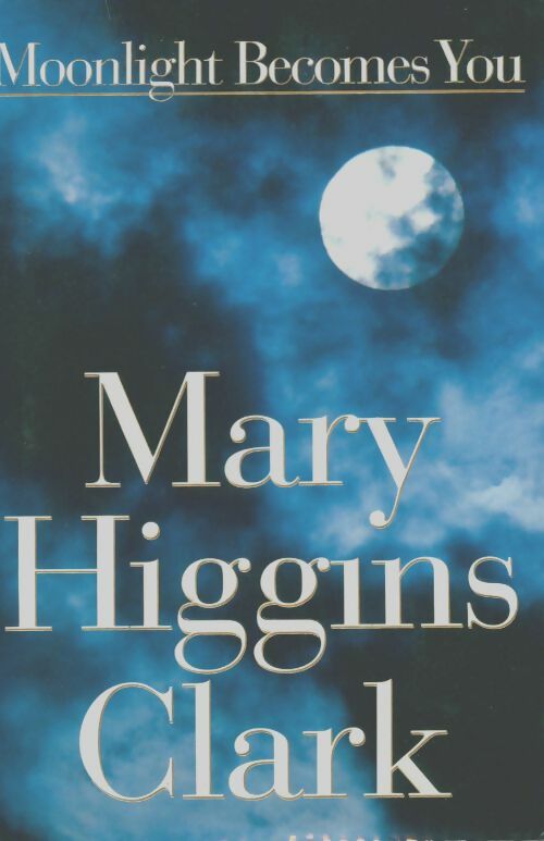 Livrenpoche : Moonlight becomes you - Mary Higgins Clark - Livre