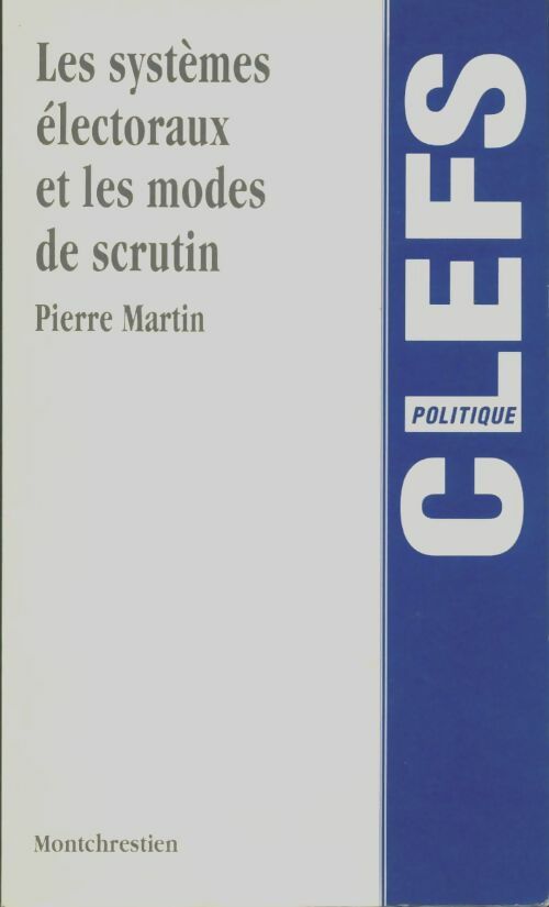 Livrenpoche : Les systèmes électoraux et les modes de scrutin - Bill Martin - Livre