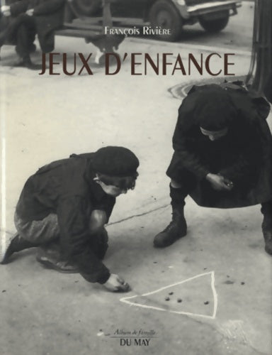 Livrenpoche : Jeux d'enfance - François Rivière - Livre
