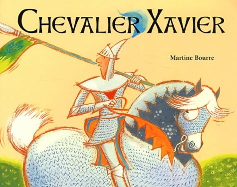 Livrenpoche : Chevalier xavier - Martine Bourre - Livre