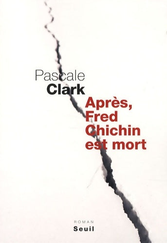 Livrenpoche : Après fred chichin est mort - Pascale Clark - Livre