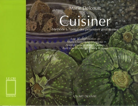 Livrenpoche : Cuisiner : Méthode à l'usage des personnes intelligentes - Marie Delcourt - Livre