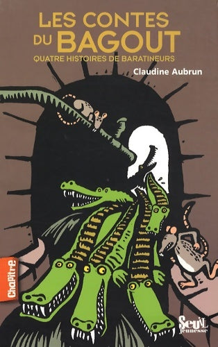 Livrenpoche : Les contes du bagout : Quatre histoires de baratineurs - Claudine Aubrun - Livre