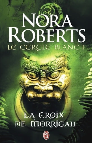 Livrenpoche : La croix de Morrigan - Nora Roberts - Livre