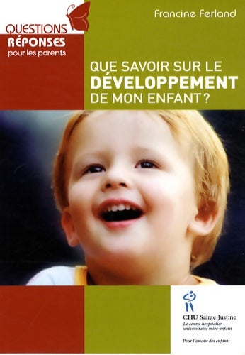 Livrenpoche : Que savoir sur le développement de mon enfant ? - Francine Ferland - Livre
