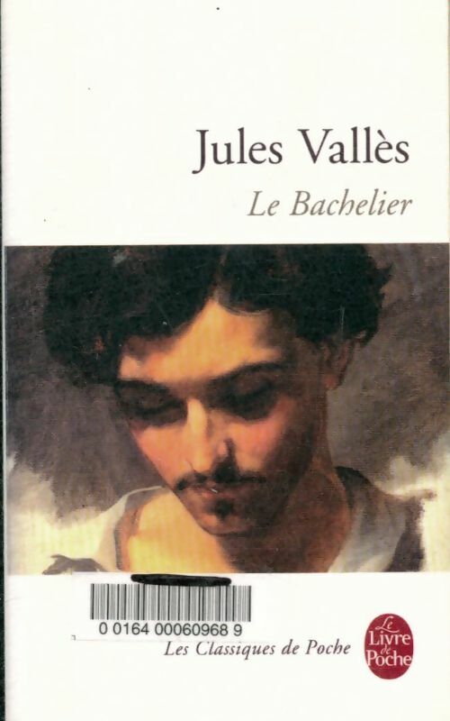 Livrenpoche : Le bachelier - Jules Vallès, Vallès - Jules Vallès - Livre