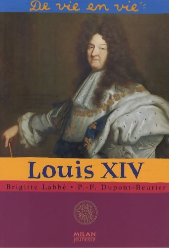 Livrenpoche : Louis xiv - Pierre-François Dupont-Beurier - Livre