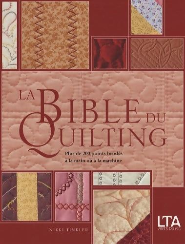 Livrenpoche : La bible du quilting : Plus de 200 points brodés à la main ou à la machine - Nikki Tinkler - Livre