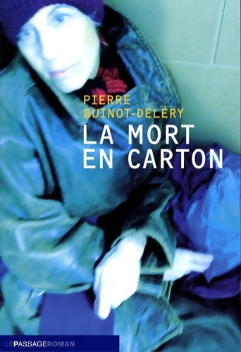 Livrenpoche : La mort en carton - Pierre Guinot-Delery - Livre