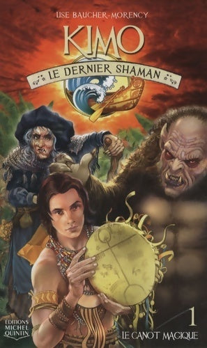 Livrenpoche : Kimo le dernier shaman Tome I le canot magique - Collectif - Livre
