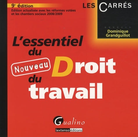 Livrenpoche : L'essentiel du nouveau droit du travail - Dominique Grandguillot - Livre