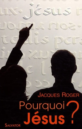 Livrenpoche : Pourquoi jésus ? - Jacques Roger - Livre